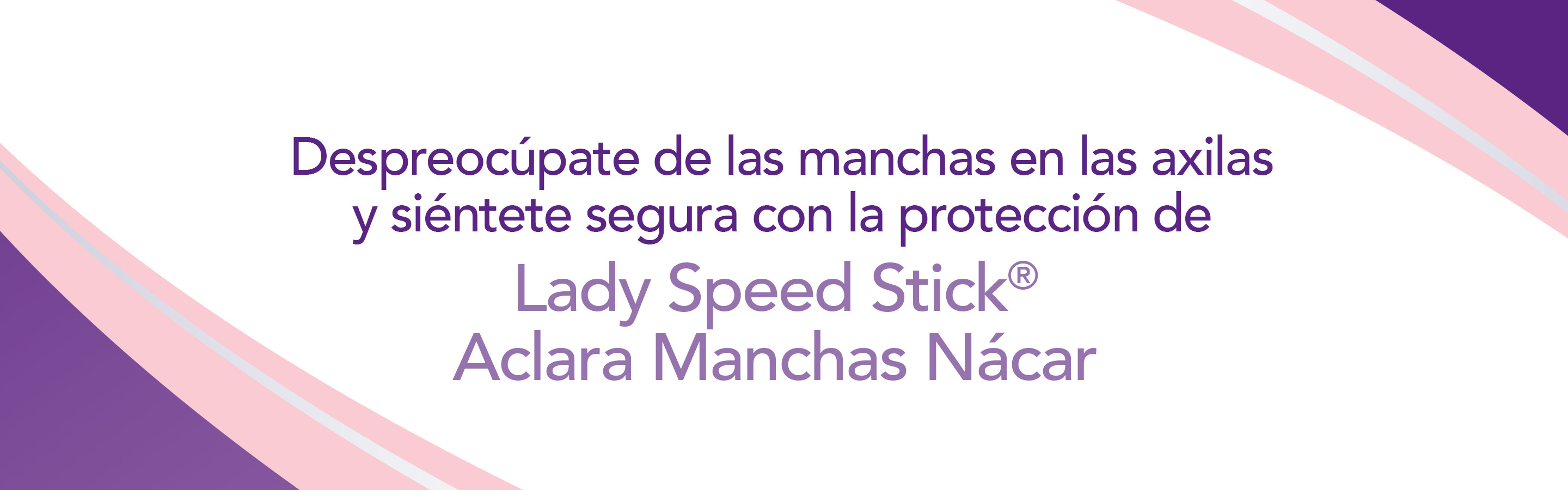 Reduce y Previene Manchas en tus Axilas con Lady Speed Stick Aclara Manchas
